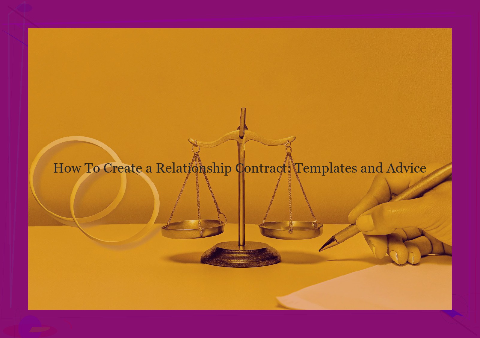 How To Create a Relationship Contract: Templates and Advice