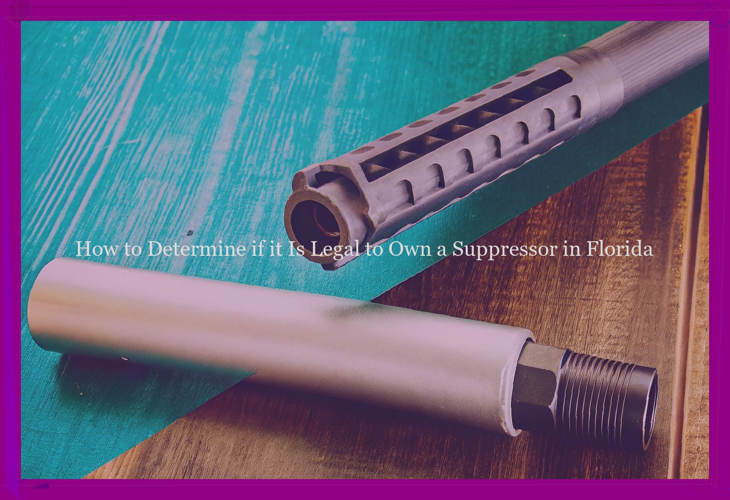 How to Determine if it Is Legal to Own a Suppressor in Florida