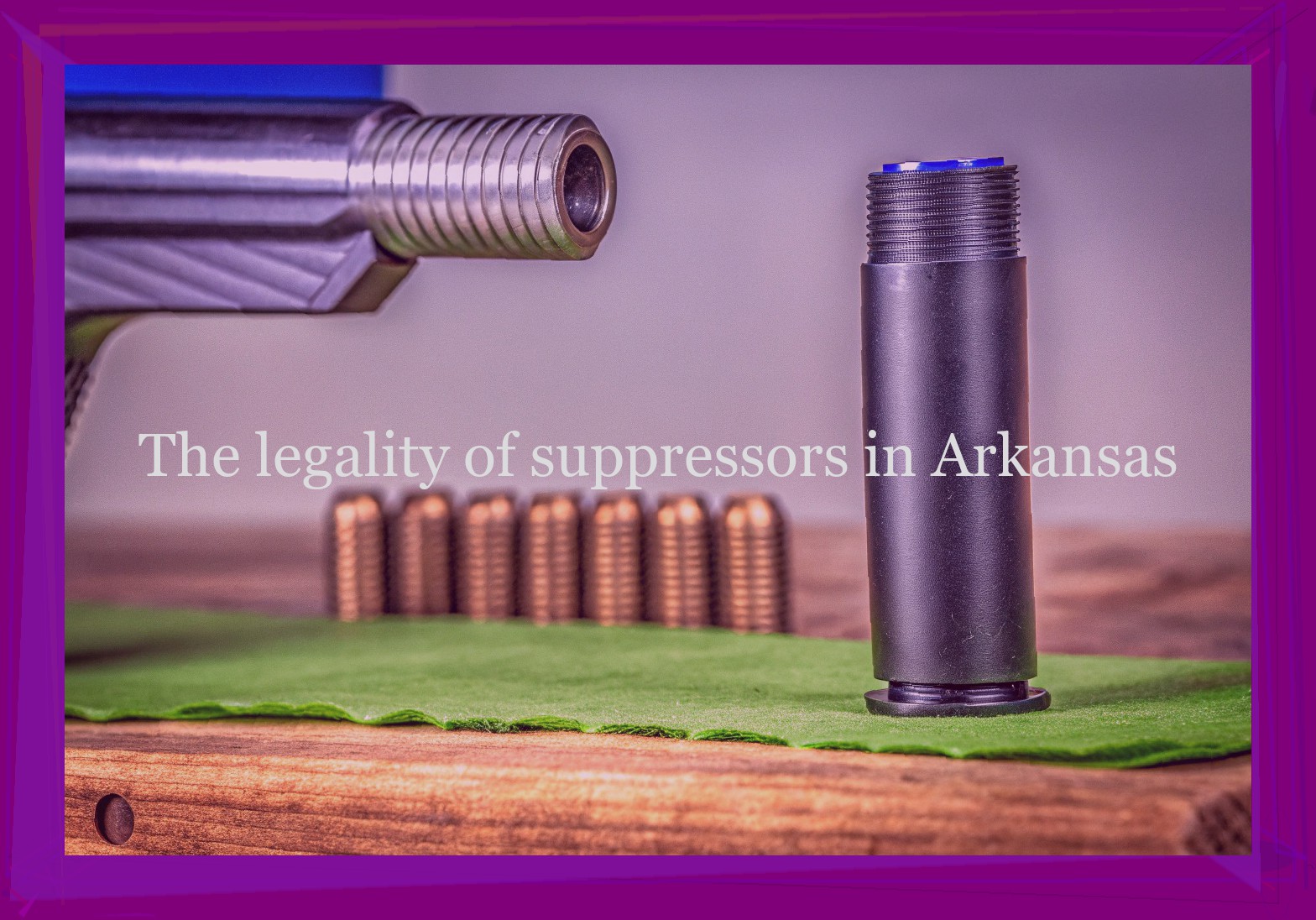 The legality of suppressors in Arkansas