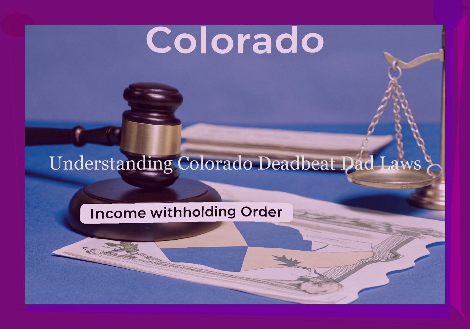 Understanding Colorado Deadbeat Dad Laws